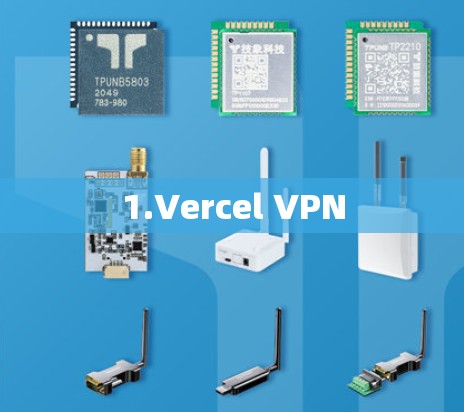 1.Vercel VPN 1.Vercel VPN
