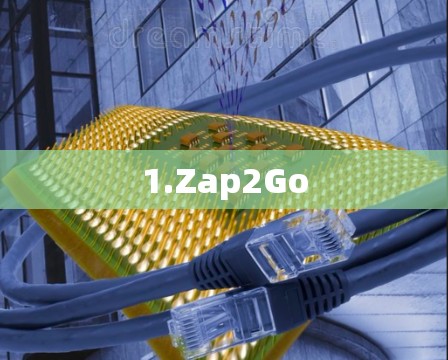 1.Zap2Go 1.Zap2Go